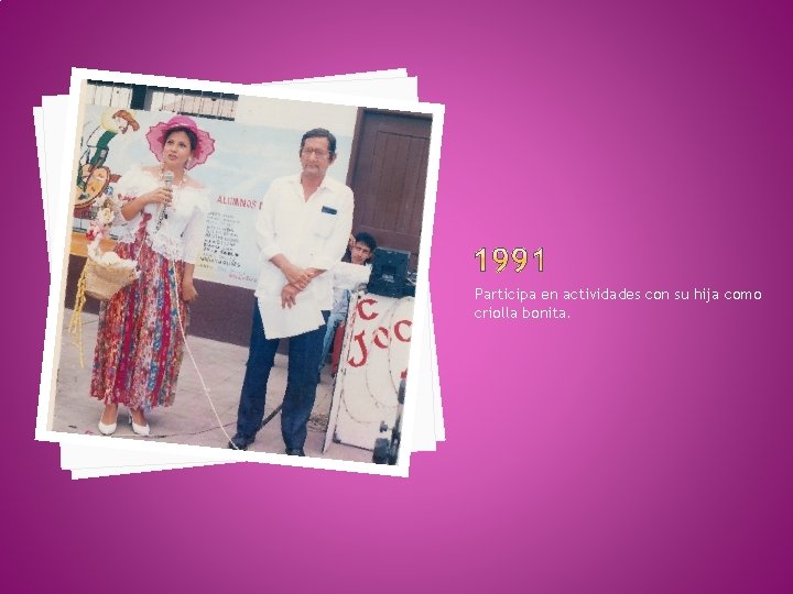 Participa en actividades con su hija como criolla bonita. 