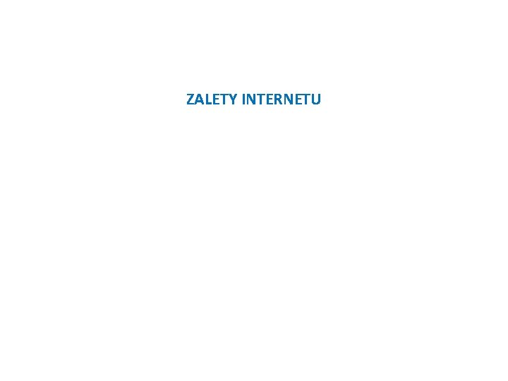 ZALETY INTERNETU 