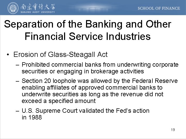 Separation of the Banking and Other Financial Service Industries • Erosion of Glass-Steagall Act