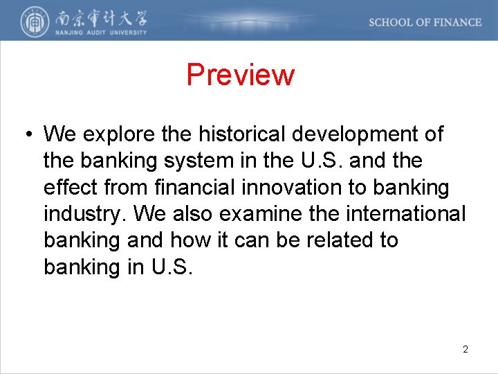 Preview • We explore the historical development of the banking system in the U.