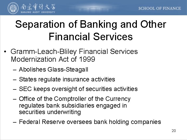 Separation of Banking and Other Financial Services • Gramm-Leach-Bliley Financial Services Modernization Act of