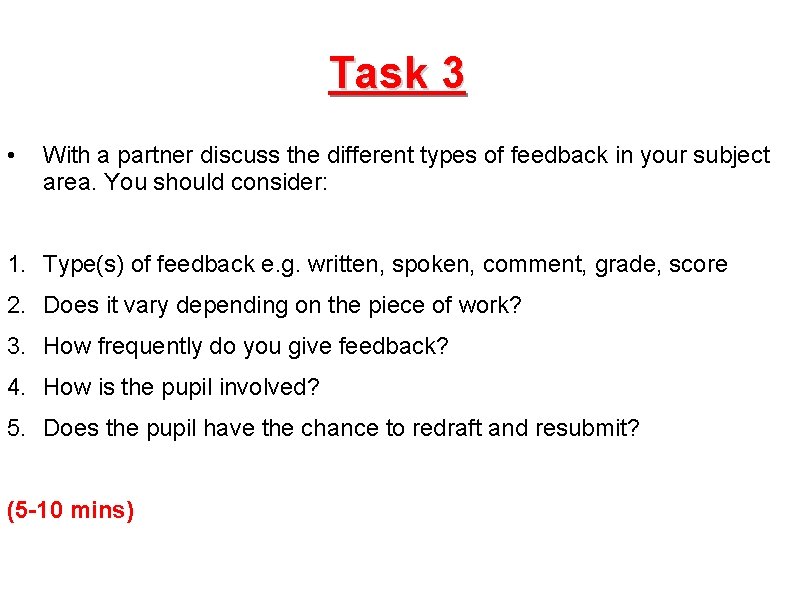 Task 3 • With a partner discuss the different types of feedback in your