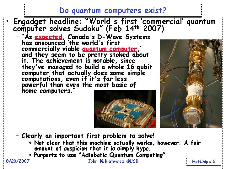 Do quantum computers exist? • Engadget headline: “World's first ‘commercial’ quantum computer solves Sudoku”