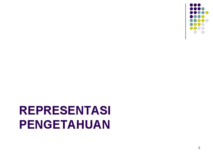 REPRESENTASI PENGETAHUAN 2 