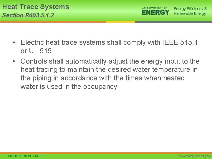 Heat Trace Systems Section R 403. 5. 1. 2 • Electric heat trace systems
