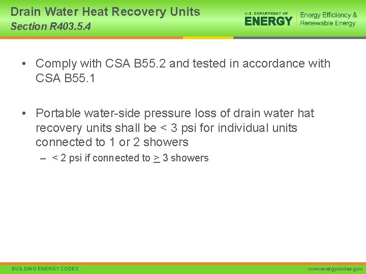 Drain Water Heat Recovery Units Section R 403. 5. 4 • Comply with CSA