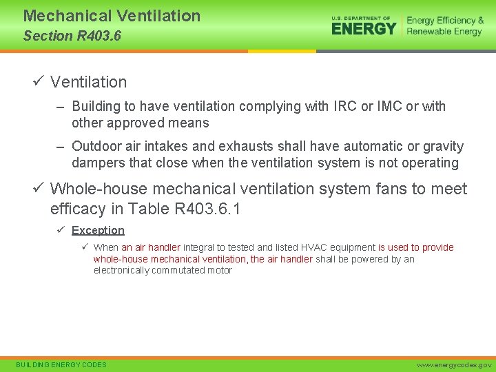 Mechanical Ventilation Section R 403. 6 ü Ventilation – Building to have ventilation complying