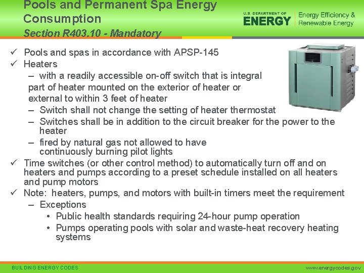 Pools and Permanent Spa Energy Consumption Section R 403. 10 - Mandatory ü Pools