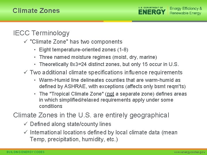 Climate Zones IECC Terminology ü "Climate Zone" has two components • Eight temperature-oriented zones