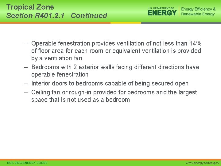 Tropical Zone Section R 401. 2. 1 Continued – Operable fenestration provides ventilation of