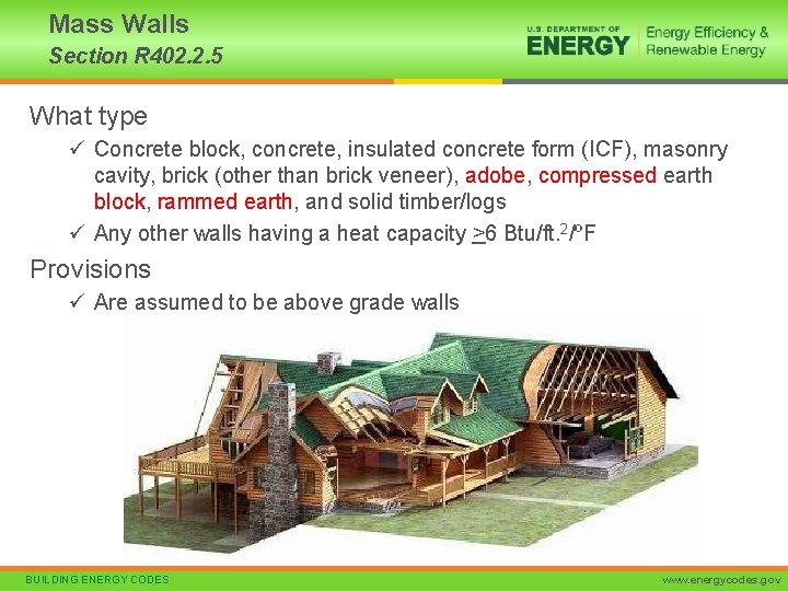 Mass Walls Section R 402. 2. 5 What type ü Concrete block, concrete, insulated