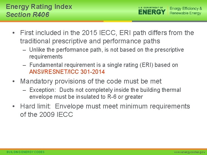 Energy Rating Index Section R 406 • First included in the 2015 IECC, ERI