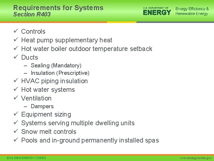 Requirements for Systems Section R 403 ü ü Controls Heat pump supplementary heat Hot