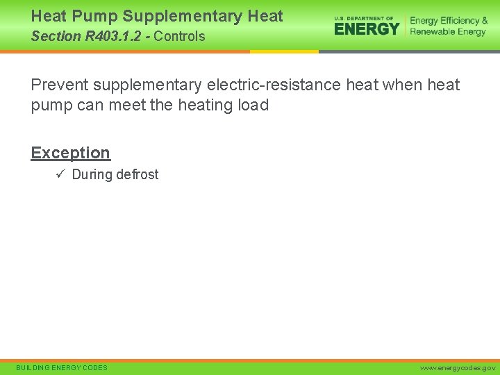 Heat Pump Supplementary Heat Section R 403. 1. 2 - Controls Prevent supplementary electric-resistance