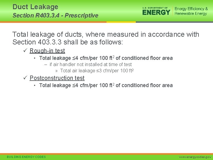 Duct Leakage Section R 403. 3. 4 - Prescriptive Total leakage of ducts, where