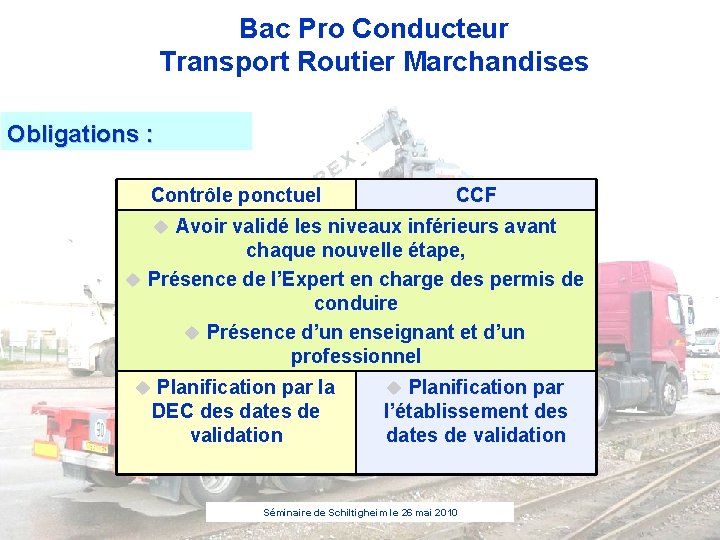 Bac Pro Conducteur Transport Routier Marchandises Obligations : Contrôle ponctuel CCF u Avoir validé