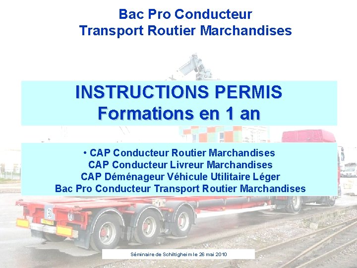 Bac Pro Conducteur Transport Routier Marchandises INSTRUCTIONS PERMIS Formations en 1 an • CAP