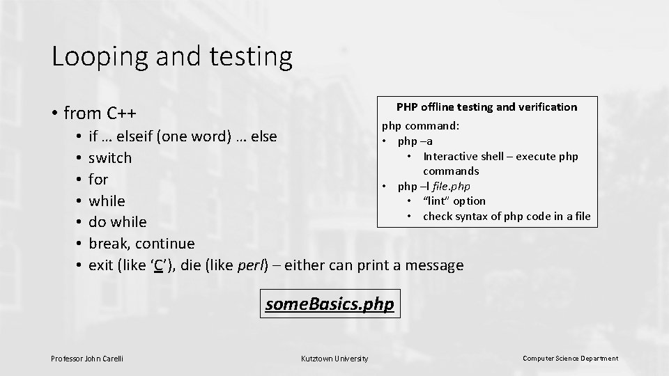 Looping and testing PHP offline testing and verification • from C++ • • php