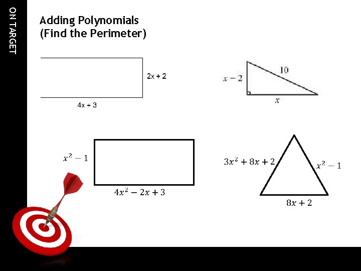ON TARGET Adding Polynomials (Find the Perimeter) 