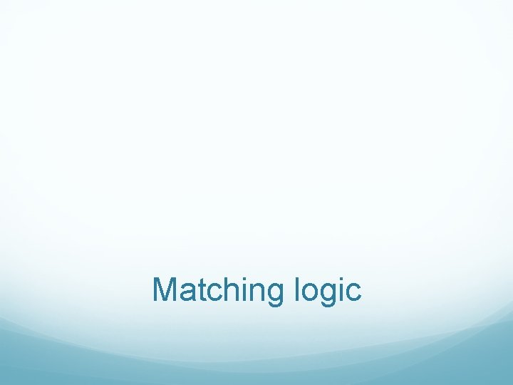 Matching logic 