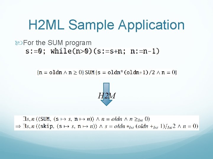 H 2 ML Sample Application For the SUM program H 2 M 