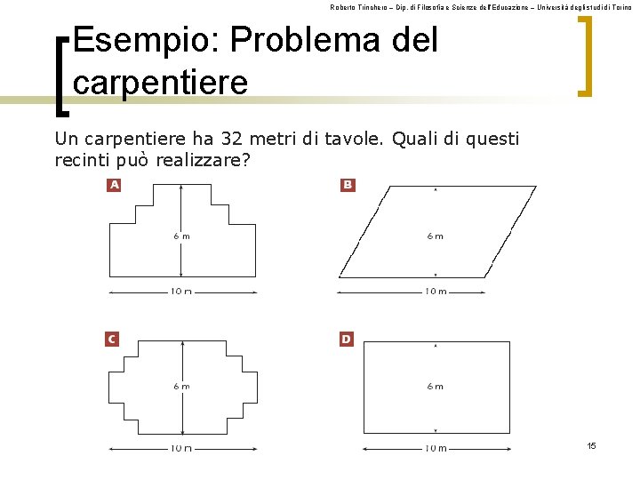 Roberto Trinchero – Dip. di Filosofia e Scienze dell’Educazione – Università degli studi di