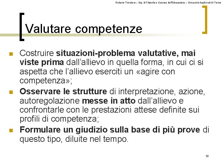 Roberto Trinchero – Dip. di Filosofia e Scienze dell’Educazione – Università degli studi di