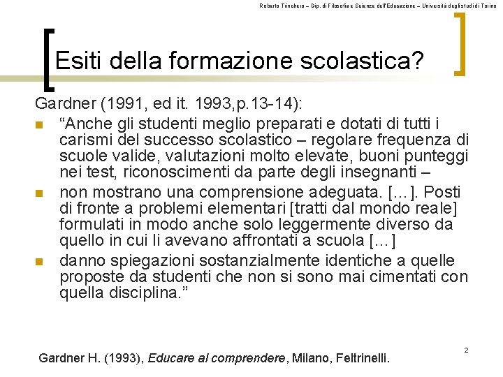 Roberto Trinchero – Dip. di Filosofia e Scienze dell’Educazione – Università degli studi di