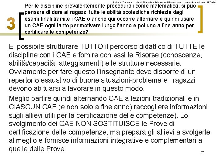 Roberto Trinchero – Dip. di Filosofia e Scienze dell’Educazione – Università degli studi di