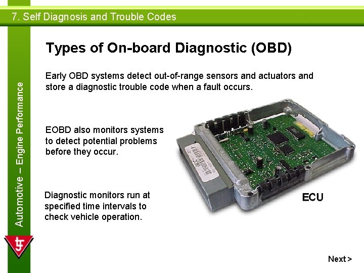 7. Self Diagnosis and Trouble Codes Automotive – Engine Performance Types of On-board Diagnostic