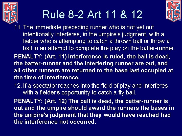 Rule 8 -2 Art 11 & 12 11. The immediate preceding runner who is