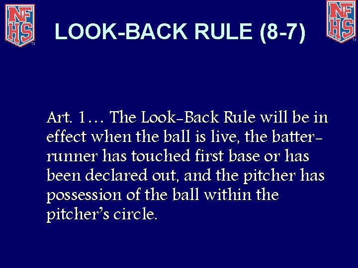 LOOK-BACK RULE (8 -7) Art. 1… The Look-Back Rule will be in effect when