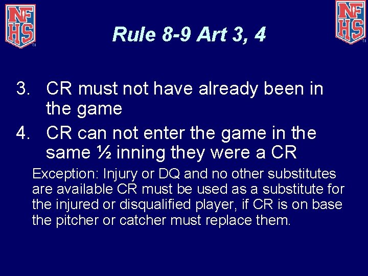Rule 8 -9 Art 3, 4 3. CR must not have already been in
