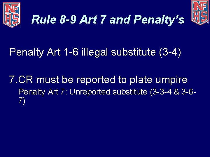 Rule 8 -9 Art 7 and Penalty’s Penalty Art 1 -6 illegal substitute (3