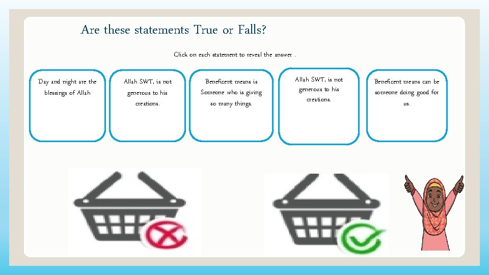 Are these statements True or Falls? Click on each statement to reveal the answer.