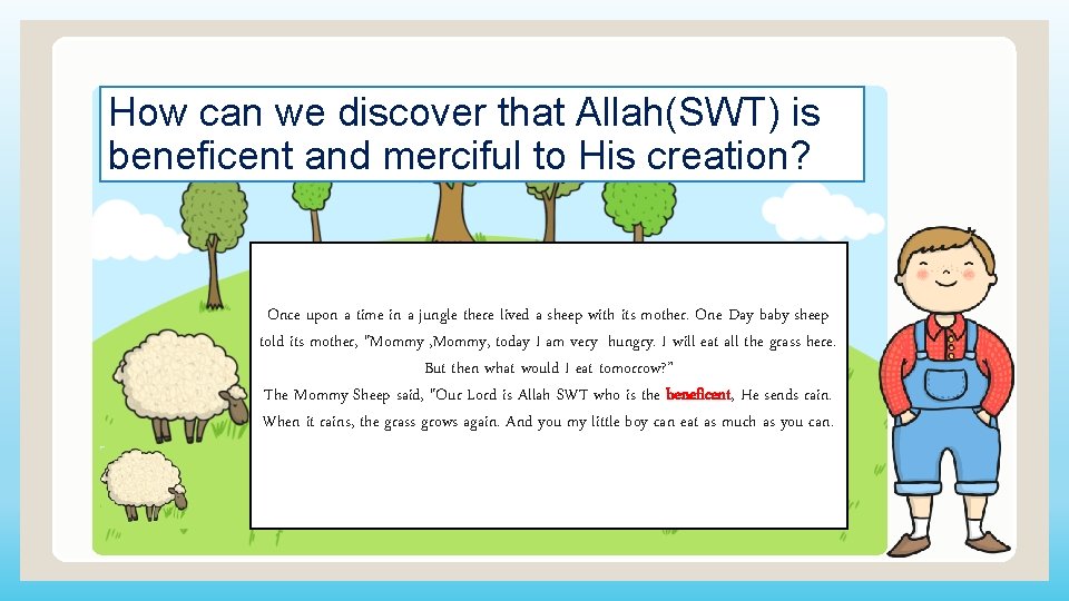 How can we discover that Allah(SWT) is beneficent and merciful to His creation? Once