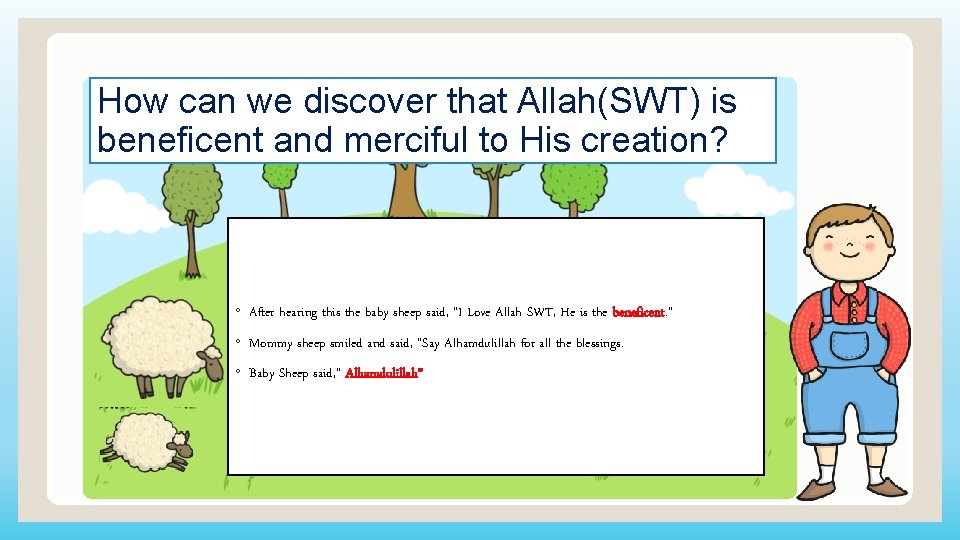 How can we discover that Allah(SWT) is beneficent and merciful to His creation? ◦