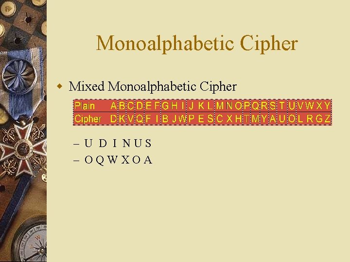 Monoalphabetic Cipher w Mixed Monoalphabetic Cipher – U D I N U S –