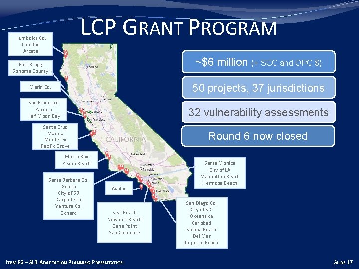 LCP GRANT PROGRAM Humboldt Co. Trinidad Arcata ~$6 million (+ SCC and OPC $)