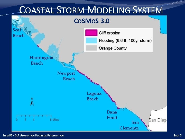 COASTAL STORM MODELING SYSTEM COSMOS 3. 0 Seal Beach Huntington Beach Newport Beach Laguna