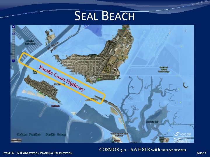 SEAL BEACH Pac ific Co ast Hig h ITEM F 6 – SLR ADAPTATION