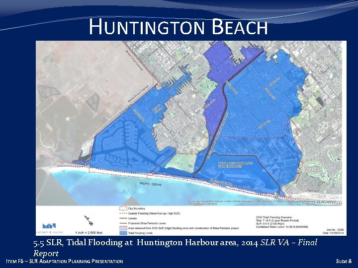 HUNTINGTON BEACH 5. 5 SLR, Tidal Flooding at Huntington Harbour area, 2014 SLR VA