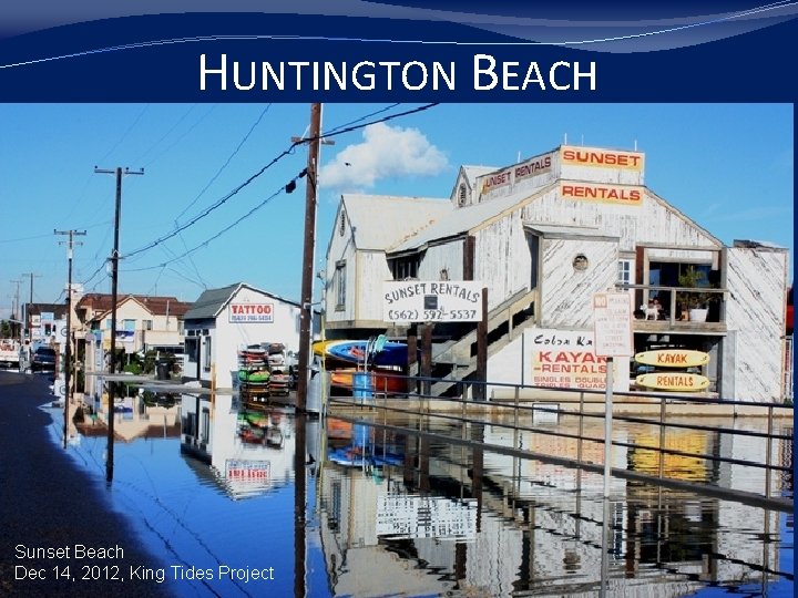 HUNTINGTON BEACH Sunset Beach Dec 14, 2012, King Tides Project ITEM F 6 –