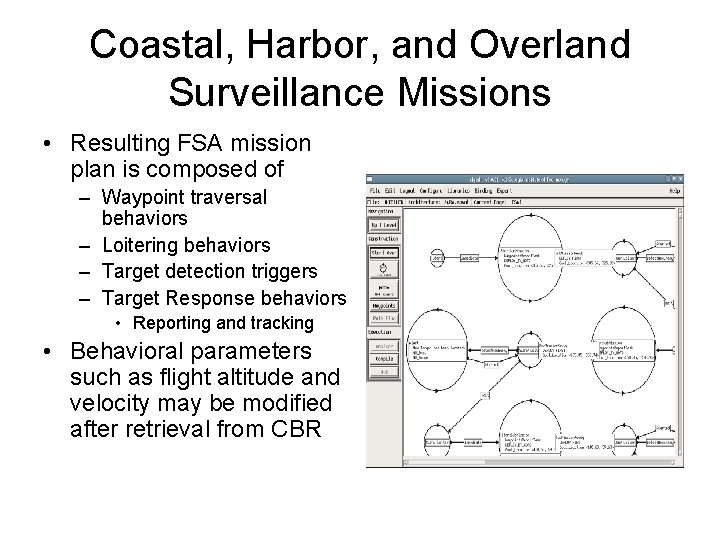 Coastal, Harbor, and Overland Surveillance Missions • Resulting FSA mission plan is composed of