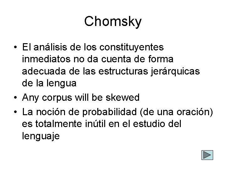 Chomsky • El análisis de los constituyentes inmediatos no da cuenta de forma adecuada