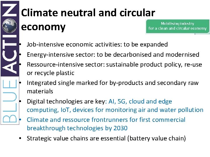 Climate neutral and circular economy • Job-intensive economic activities: to be expanded • Energy-intensive