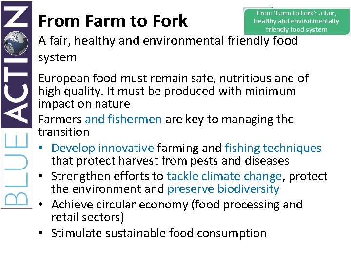 From Farm to Fork A fair, healthy and environmental friendly food system European food