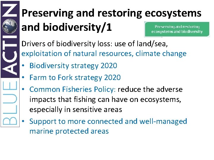 Preserving and restoring ecosystems and biodiversity/1 Drivers of biodiversity loss: use of land/sea, exploitation