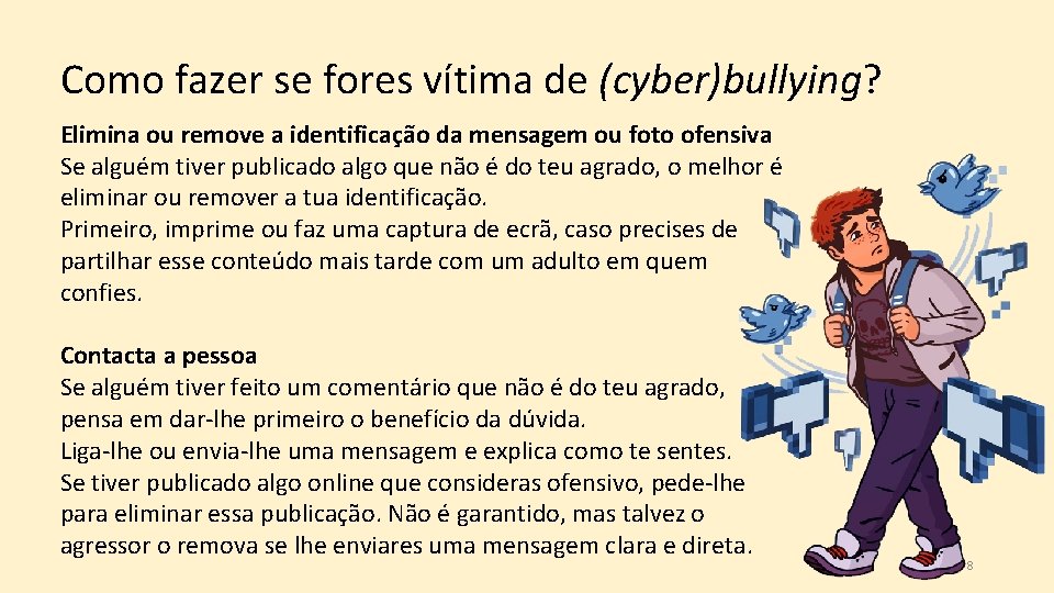 Como fazer se fores vítima de (cyber)bullying? Elimina ou remove a identificação da mensagem