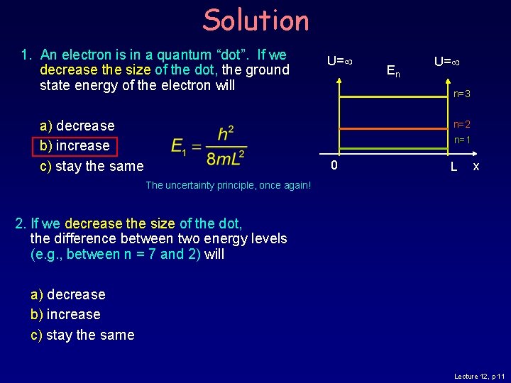 Solution 1. An electron is in a quantum “dot”. If we decrease the size Solution 1. An electron is in a quantum “dot”. If we decrease the size